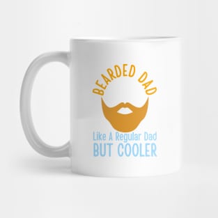 Bearded Dad Like A Regular Dad But Cooler Mug